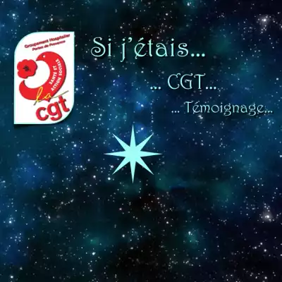 Si j'étais… CGT… Témoignage #3 - Étoile bienveillante