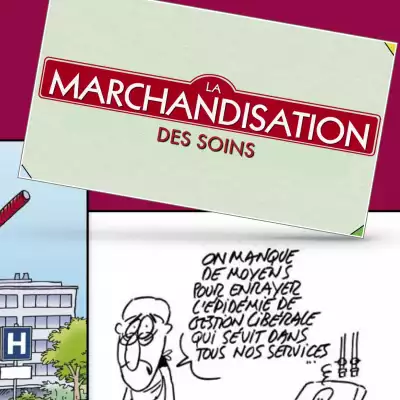 Marchandisation des Soins et épidémie de gestion libérale