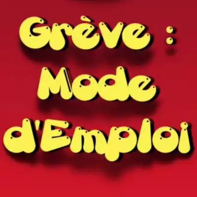 Grève : Mode d'emploi