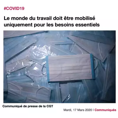 #COVID19 - Le monde du travail doit être mobilisé uniquement pour les besoins essentiels