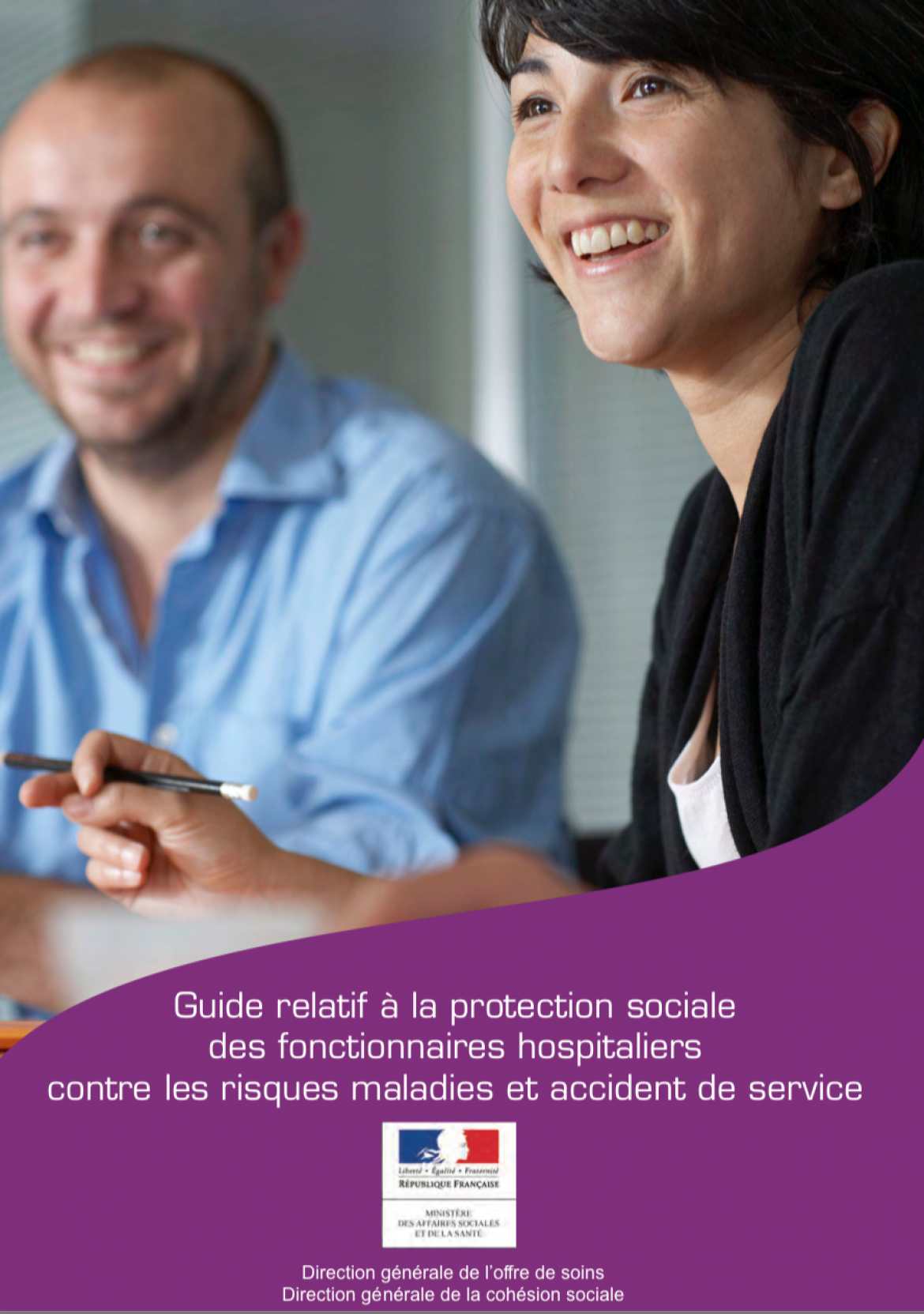 DGOS - Guide relatif à la protection sociale des fonctionnaires hospitaliers contre les risques maladies et accidents de service